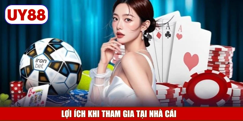 loi-ich-khi-tham-gia-tai-nha-cai